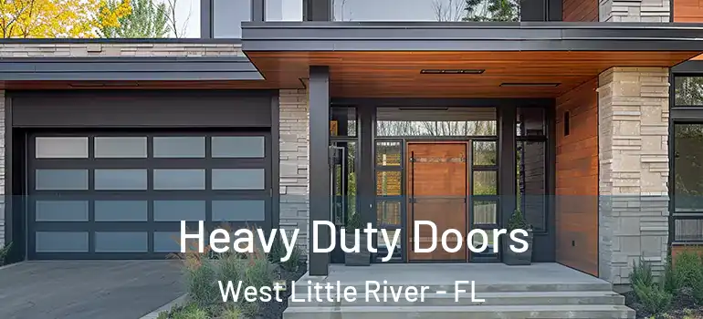  Heavy Duty Doors West Little River - FL