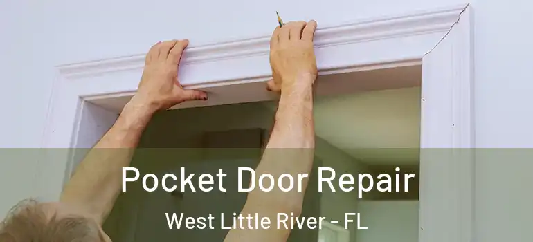  Pocket Door Repair West Little River - FL