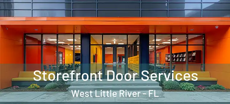  Storefront Door Services West Little River - FL