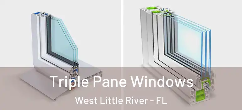  Triple Pane Windows West Little River - FL